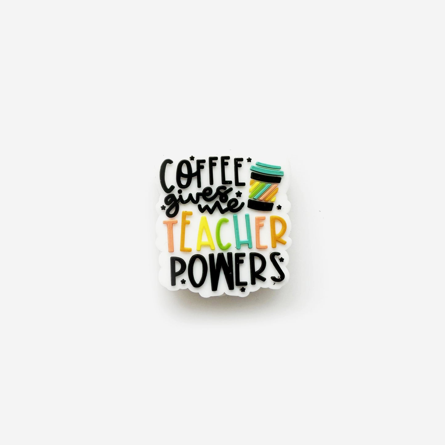 Coffee Gives Teacher Powers Focal Silicone Beads